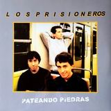 LOS PRISIONEROS - PATEANDO PIEDRAS LP.