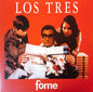 LOS TRES - FOME CD NUEVO
