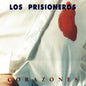 LOS PRISIONEROS - CORAZONES.