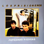 LOS PRISIONEROS - PATEANDO PIEDRAS LP.